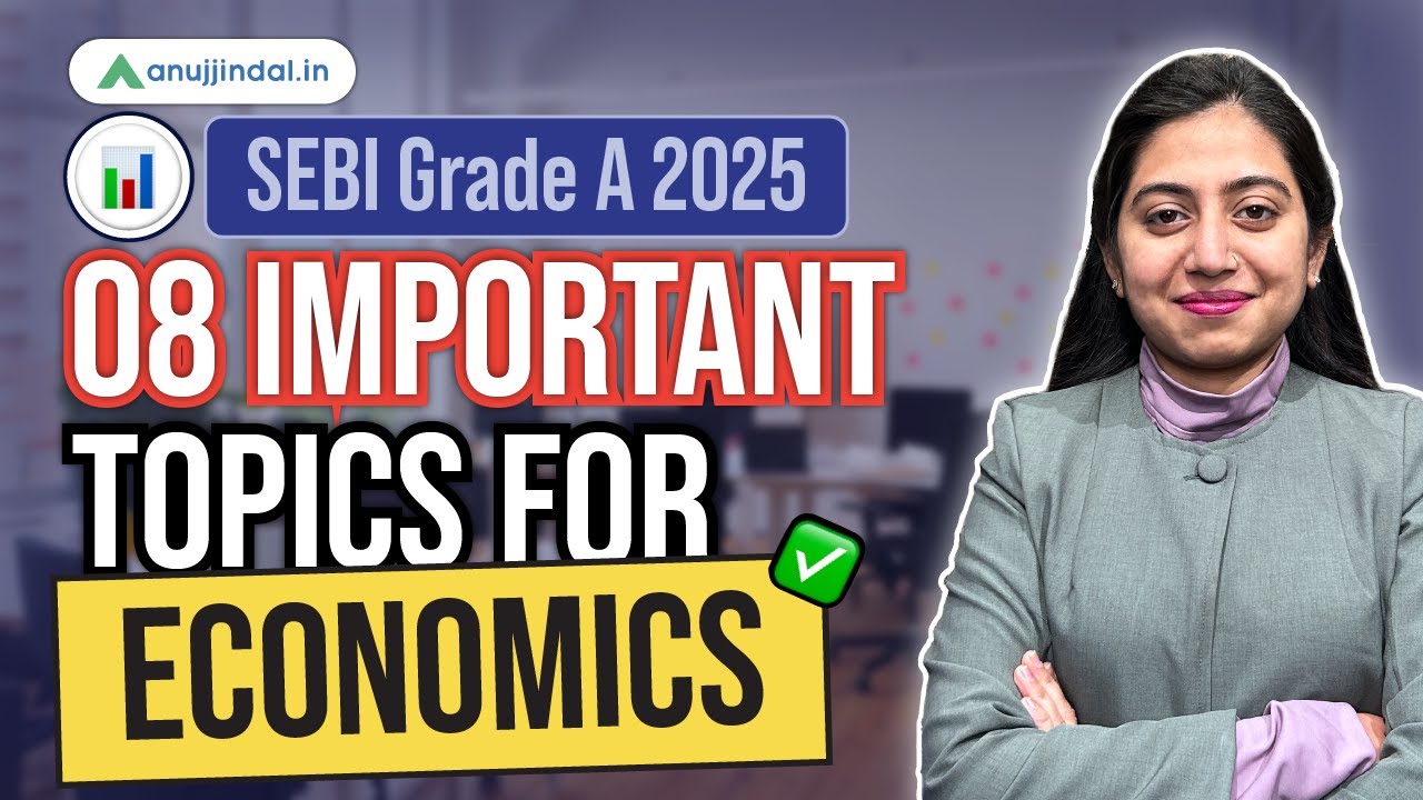 Important Topics for Economics | SEBI Grade A 2025 | Anuj Jindal
