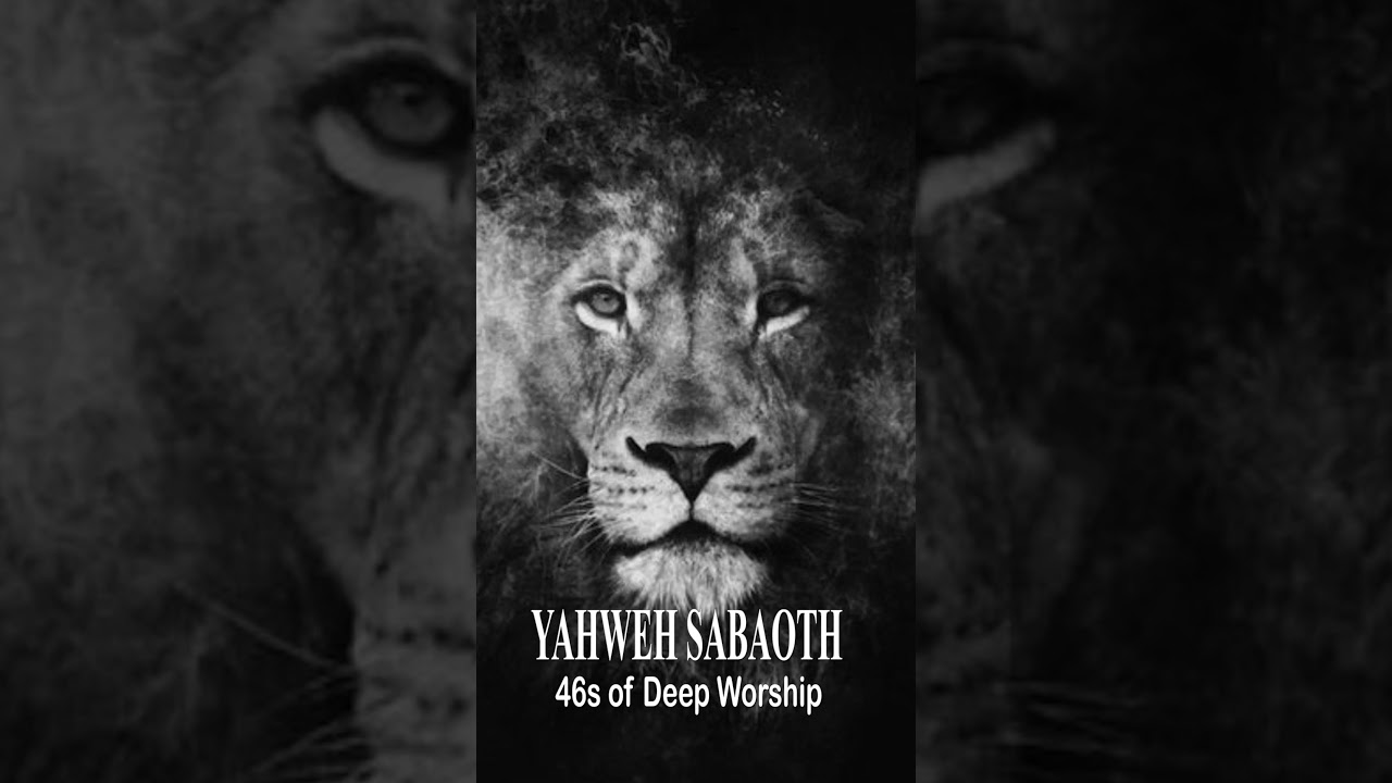 YAHWEH SABHAOT  | 46 Secs of Deep Worship #YahwehSabhaot #WorshipInstrumental  #anointedmusic