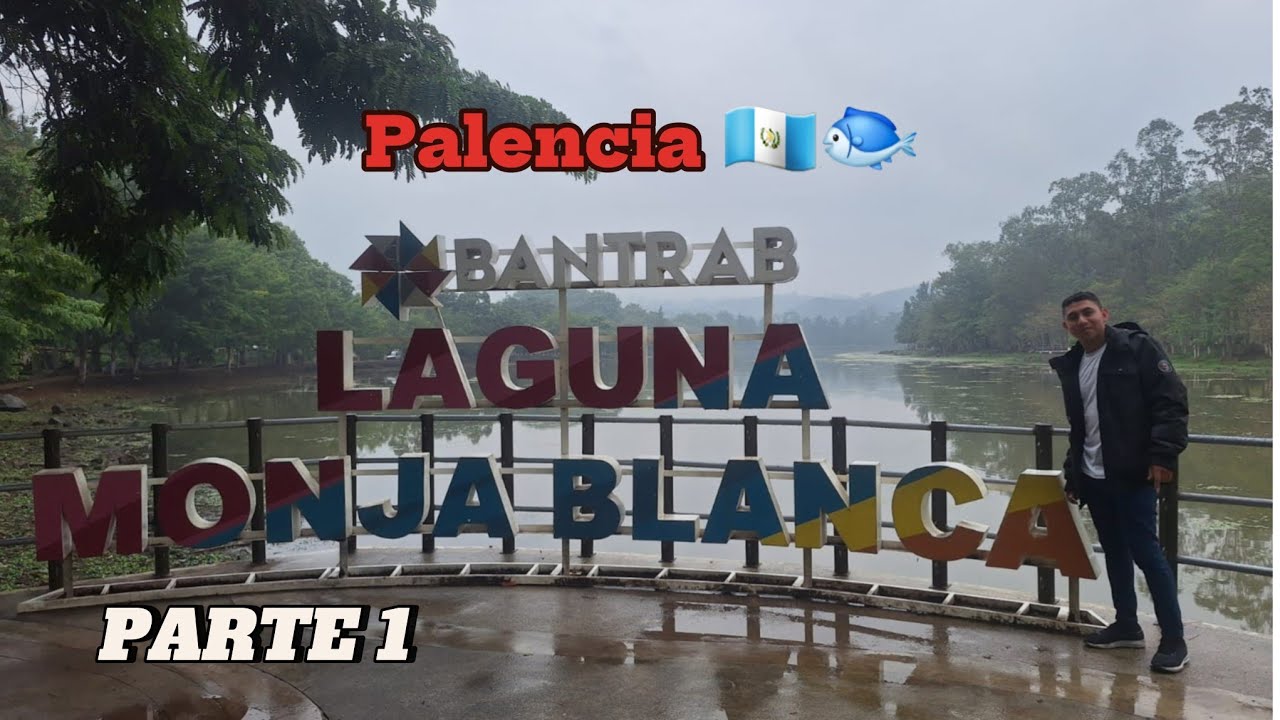 MIRA LA LAGUNA DE PALENCIA 🐟🇬🇹🐟😱