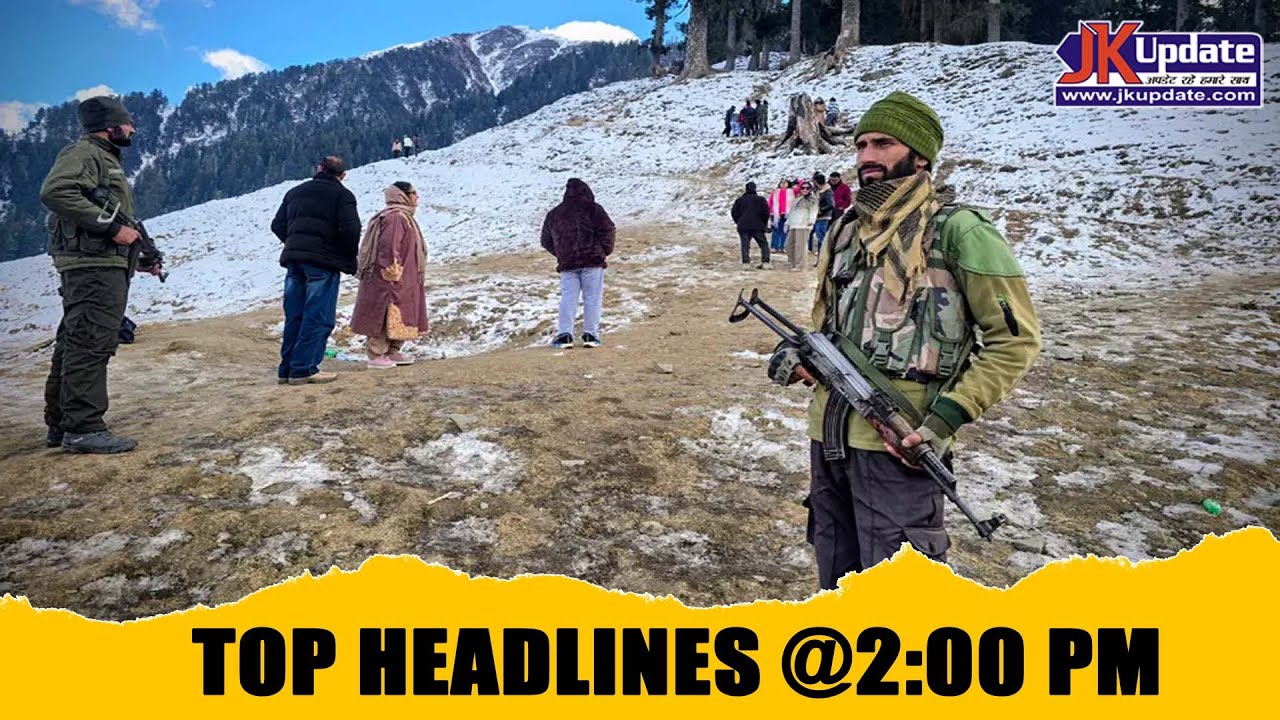JKupdate Top Headlines @ 2 PM 13 JAN 2026