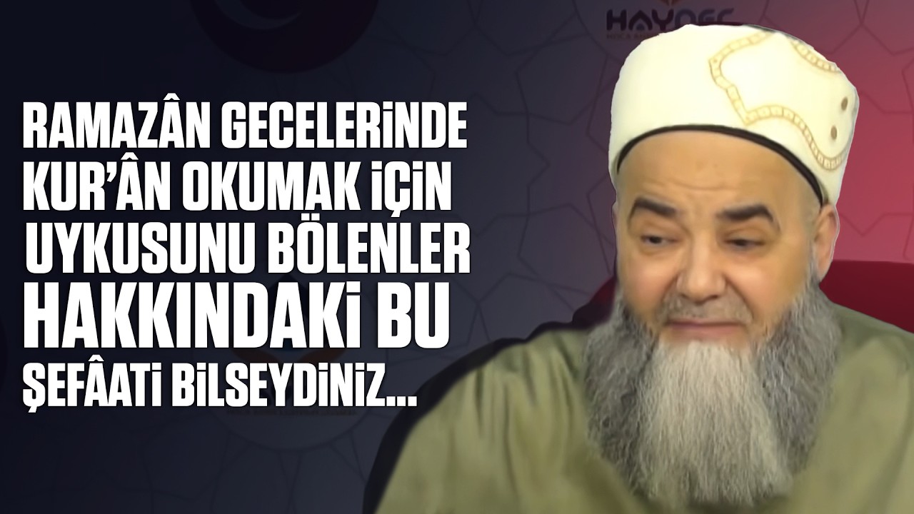 Ramazân Gecelerinde Kur’ân Okumak İçin Uykusunu Bölenler Hakkındaki Bu Şefâati Bilseydiniz ...