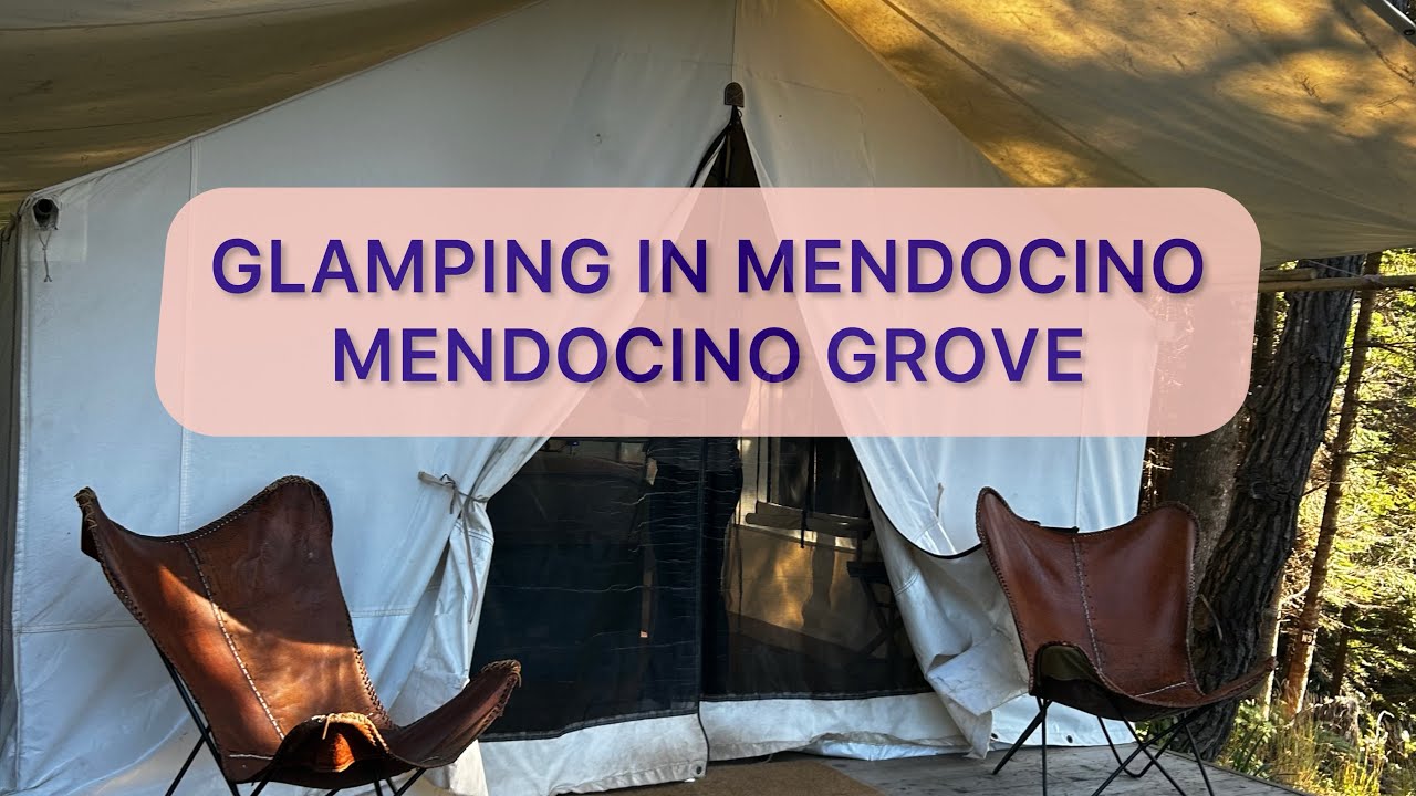 I HAD TO GO CHECK OUT MENDOCINO GROVE …GLAMPING 🏕️😁