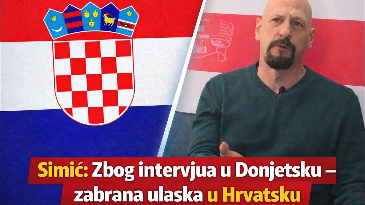 ZABRANJEN MI ULAZAK u Hrvatsku zbog intervjua u Donjecku I Danijel Simić 4/4 