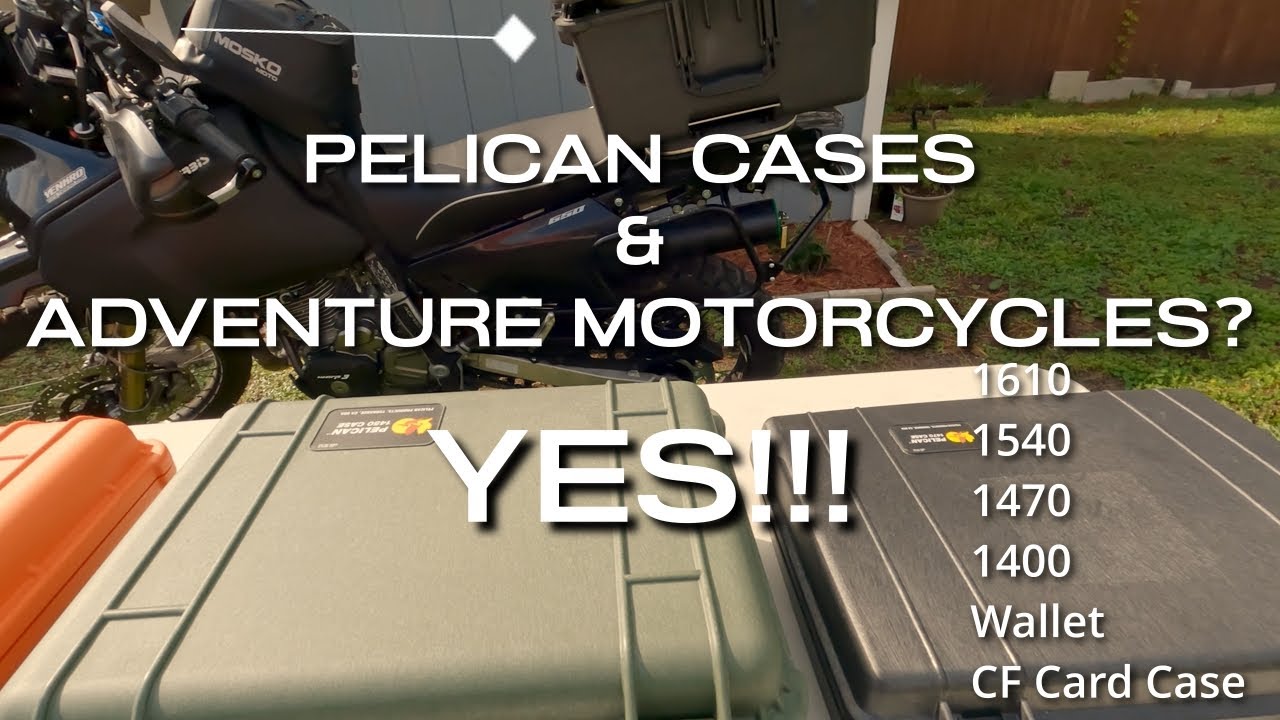 Pelican Cases & Adventure Motorcycles? Yes! Pelican 1610, 1540, 1470 & 1400 - Best For Camera Gear!