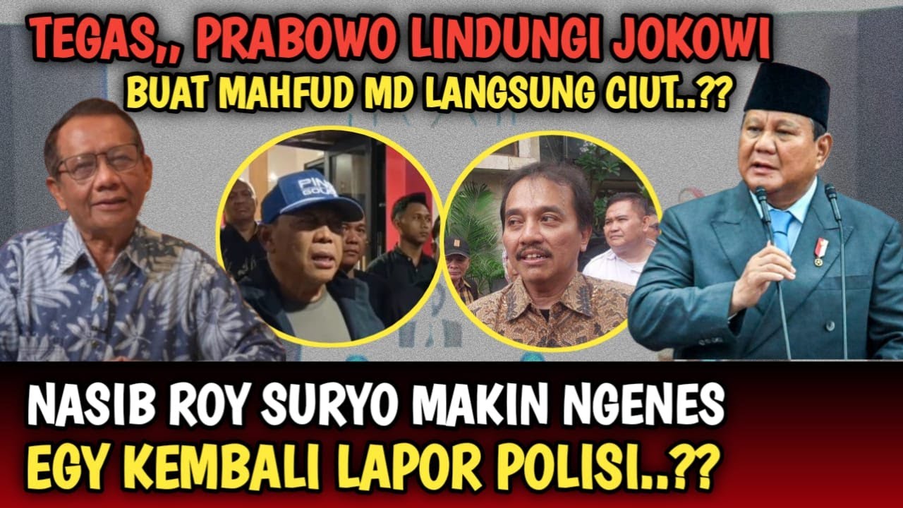 MALUNYA MAHFUD MD,, PAK PRABOWO TEGAS LINDUNGI JOKOWI?? ROY SURYO PANIK KEMBALI DIPOLISIKAN EGY..??