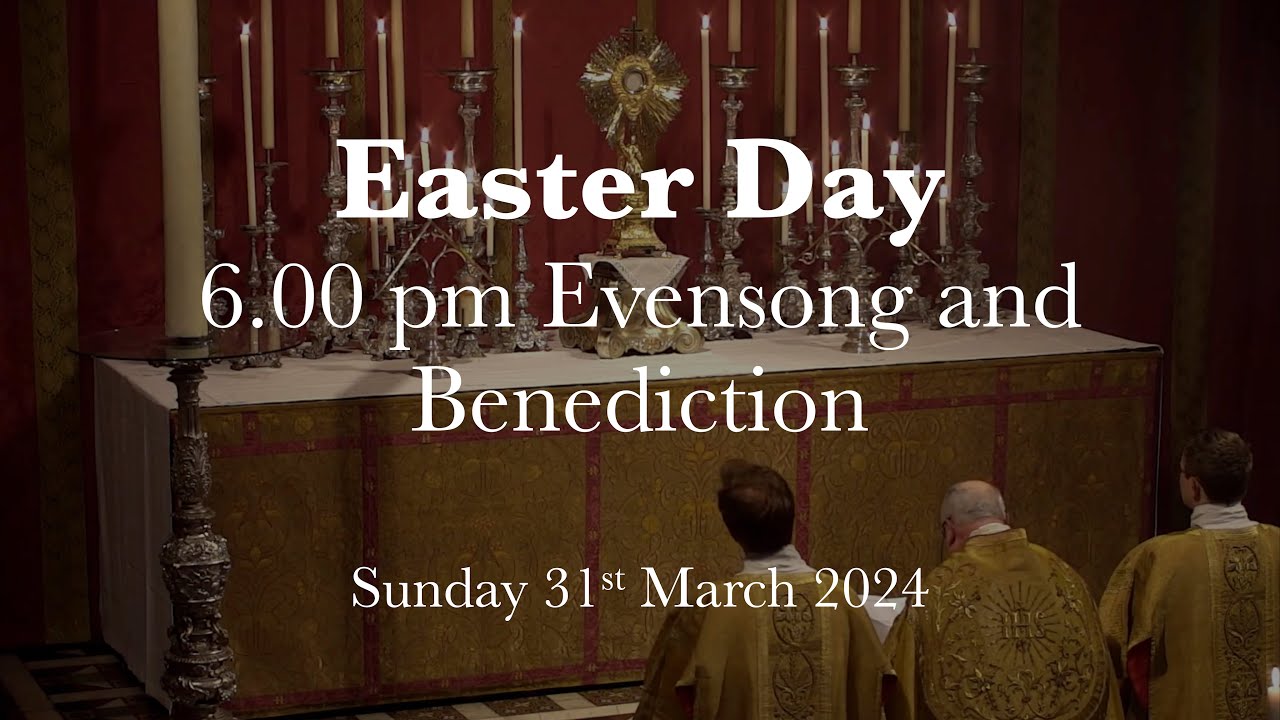 Evensong and Benediction with Te Deum for Easter Day