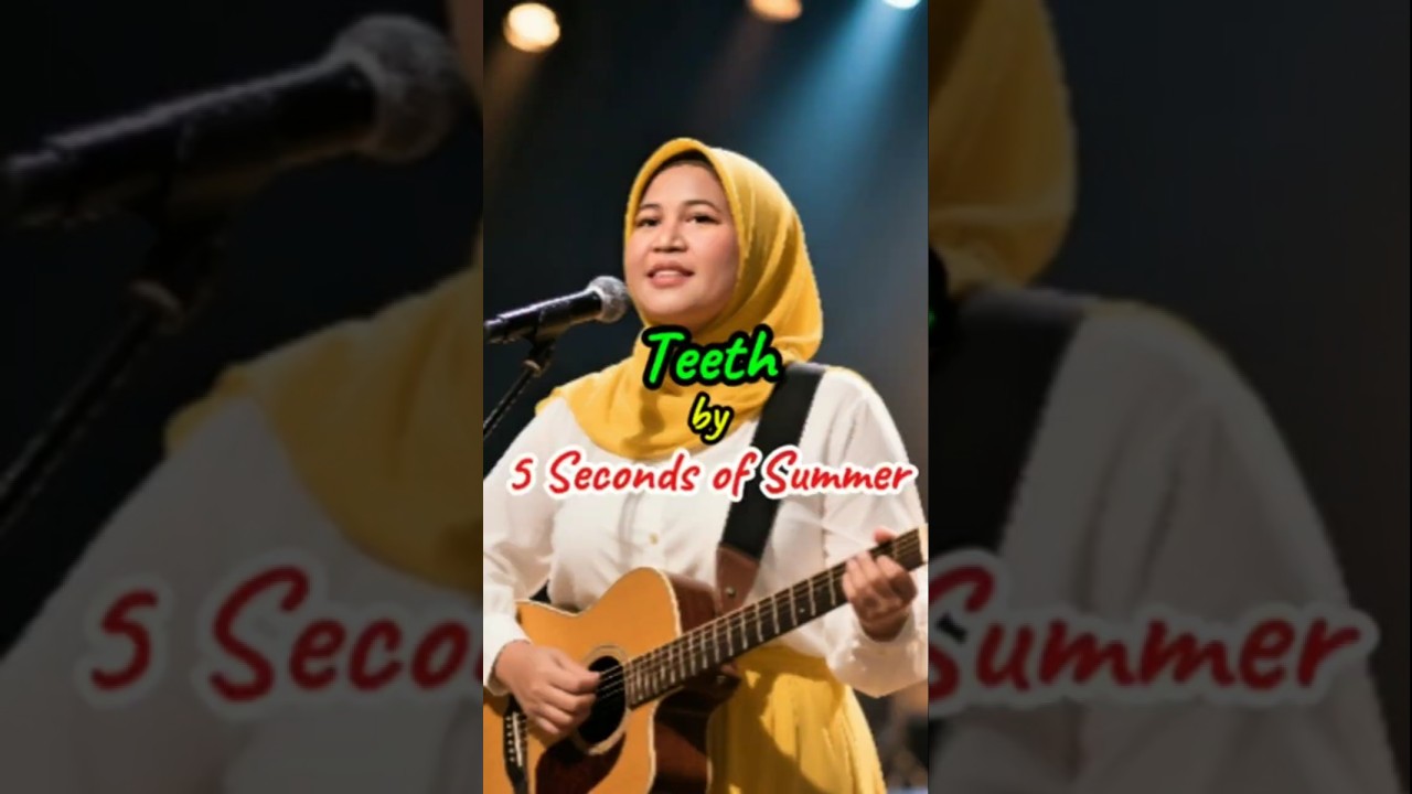 Teeth - 5 Seconds of Summer #classiccover #classichit #classicsong