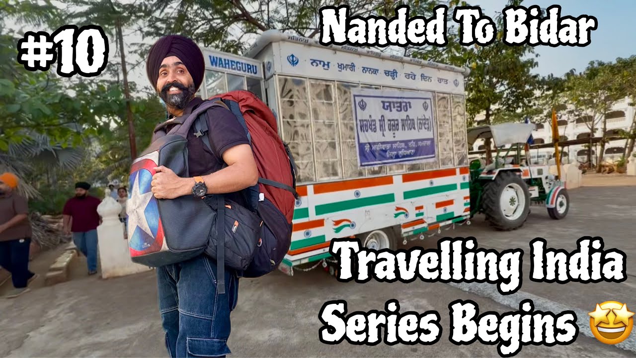 Tractor Trolly Le Ke LUDHIANA Se BIDAR AA GAYE & Apni Series Start Kashmir to kanyakumari #10