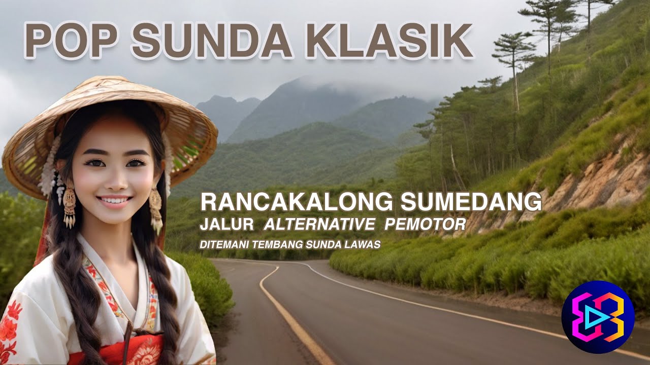 POP SUNDA KLASIK - JALUR RANCAKALONG SUMEDANG KINI - SETELAH ADA TOL CISUMDAWU