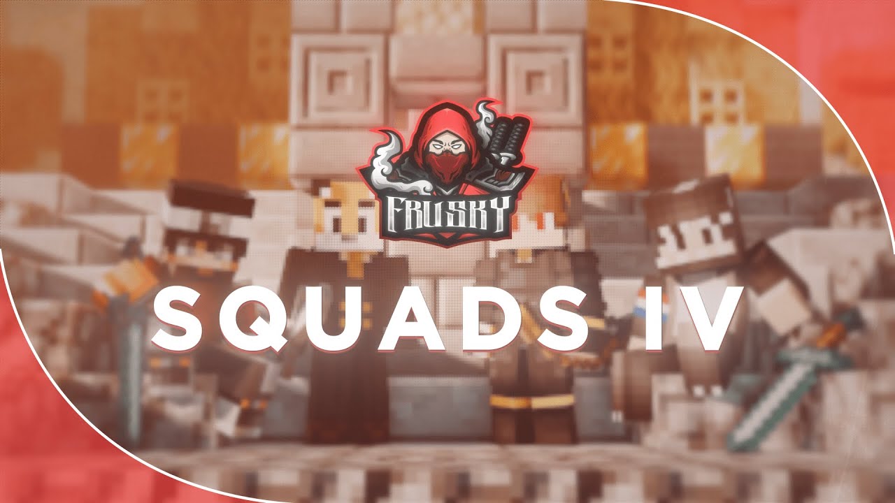 Frusky   UHCF Squads IV
