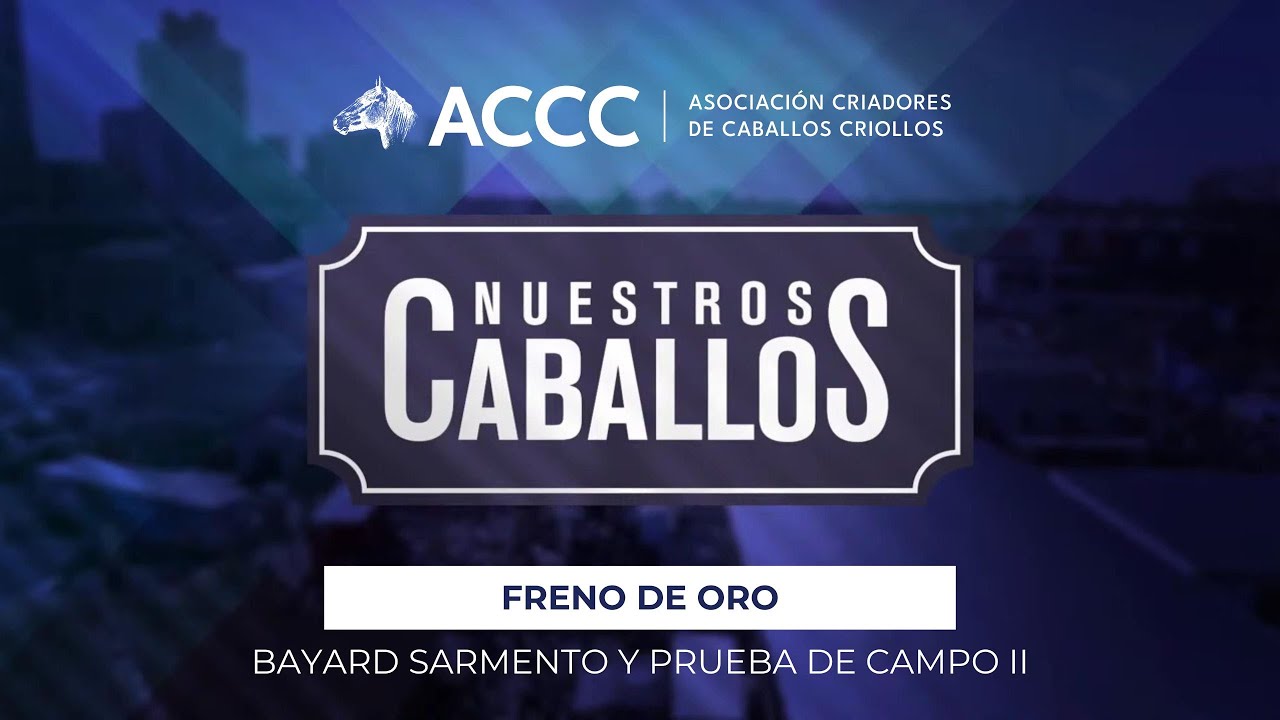 #ExpoOtoño2025 | Freno de Oro - Bayard Sarmento y Prueba de Campo II