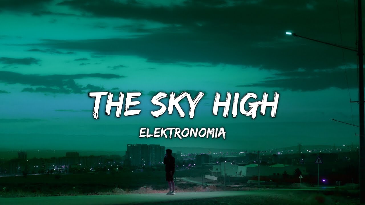 Elektronomia - The Sky High (Lyric Video)