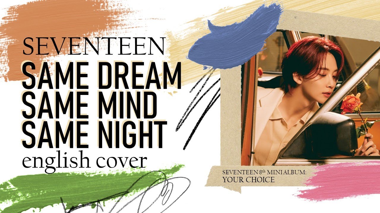 [English Cover] SEVENTEEN (세븐틴) - Same Dream, Same Mind, Same Night / 같은 꿈, 같은 맘, 같은 밤 + ACAPELLA