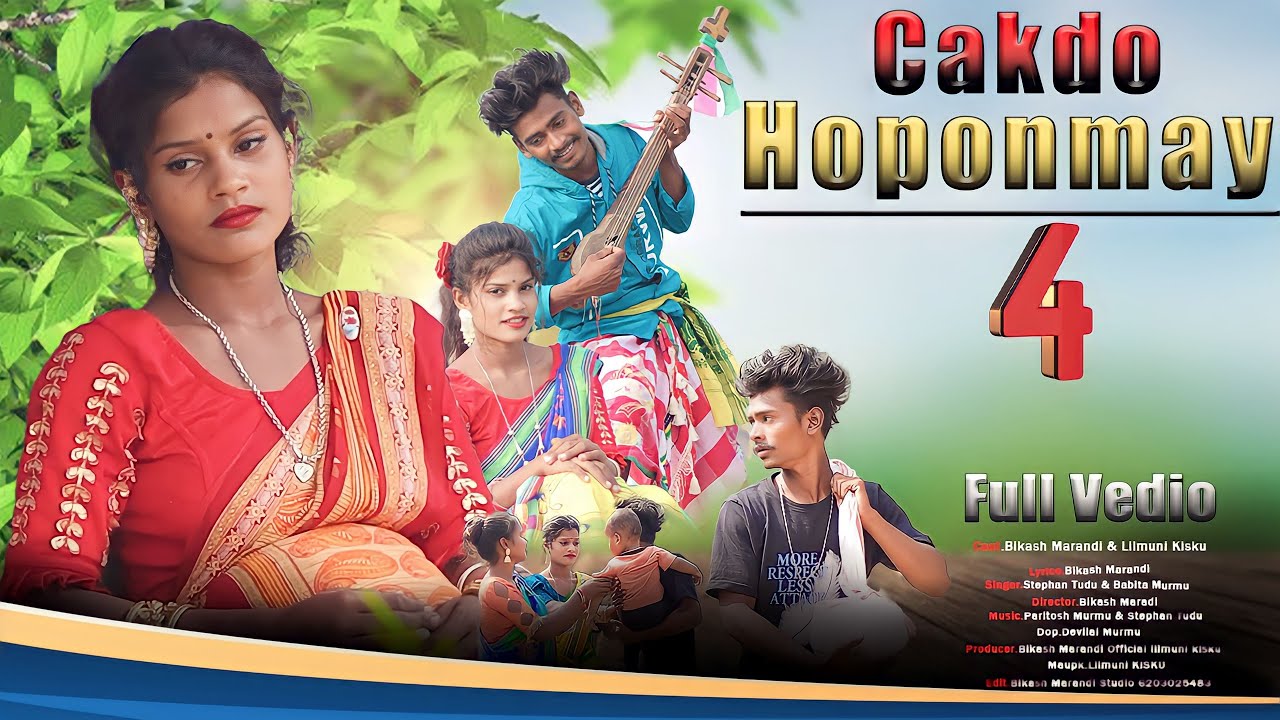 Cakdo Hoponmay 4 Full Vedio | New Santhali Vedio 2023 | Bikash Marandi & Lilmuni Stephan tudu Babita