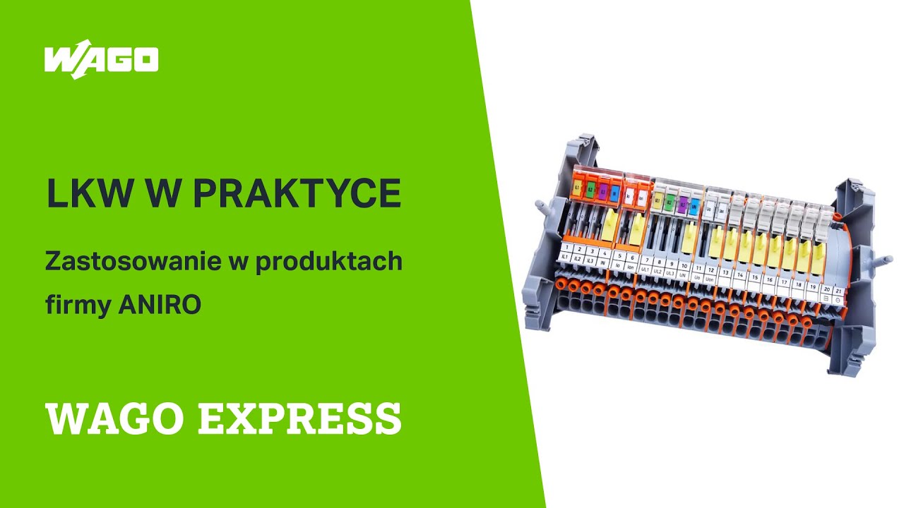 LKW w praktyce - zastosowania w produktach firmy ANIRO | WAGO EXPRESS
