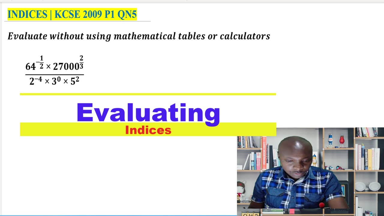 Evaluating indices | KCSE 2009