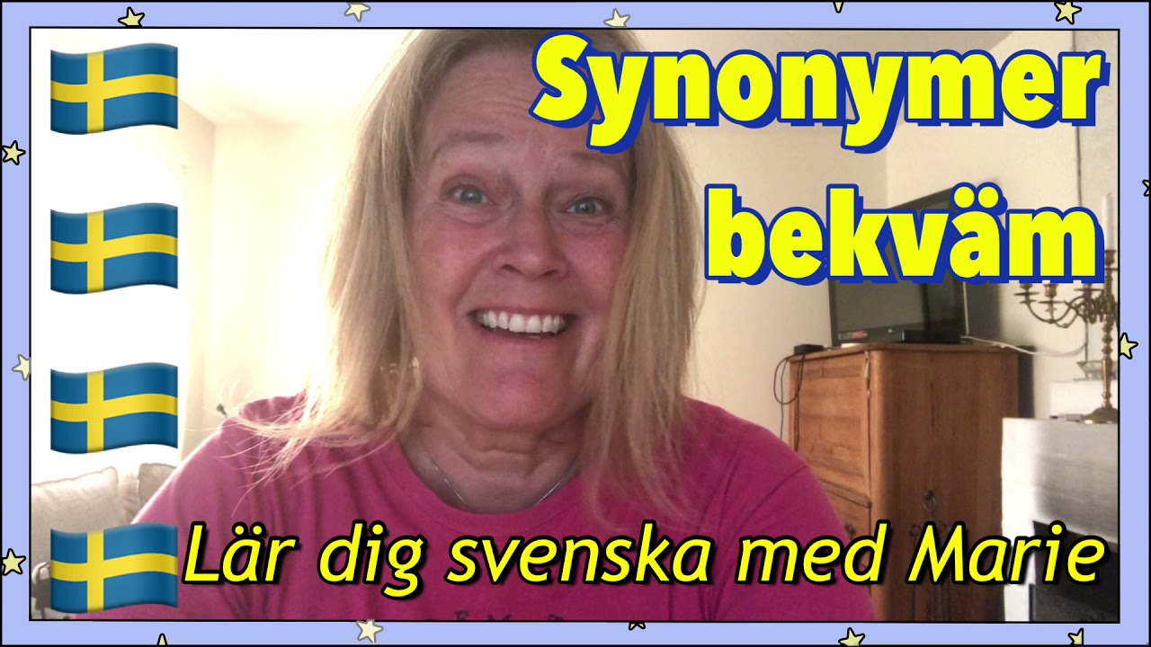Bekv&auml;m - synonymer och betydelse - L&auml;r dig svenska med Marie R&ouml;demark