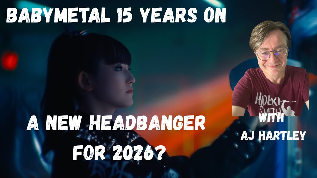 BABYMETAL's15 year anniversary edition of Headbanger: AJ asks if we needed it and what it does.
