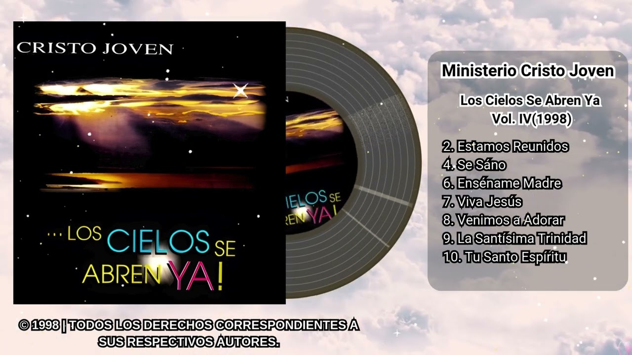 MINISTERIO CRISTO JOVEN - LOS CIELOS SE ABREN YA (VOL. IV) | 1998 REMASTERIZADO