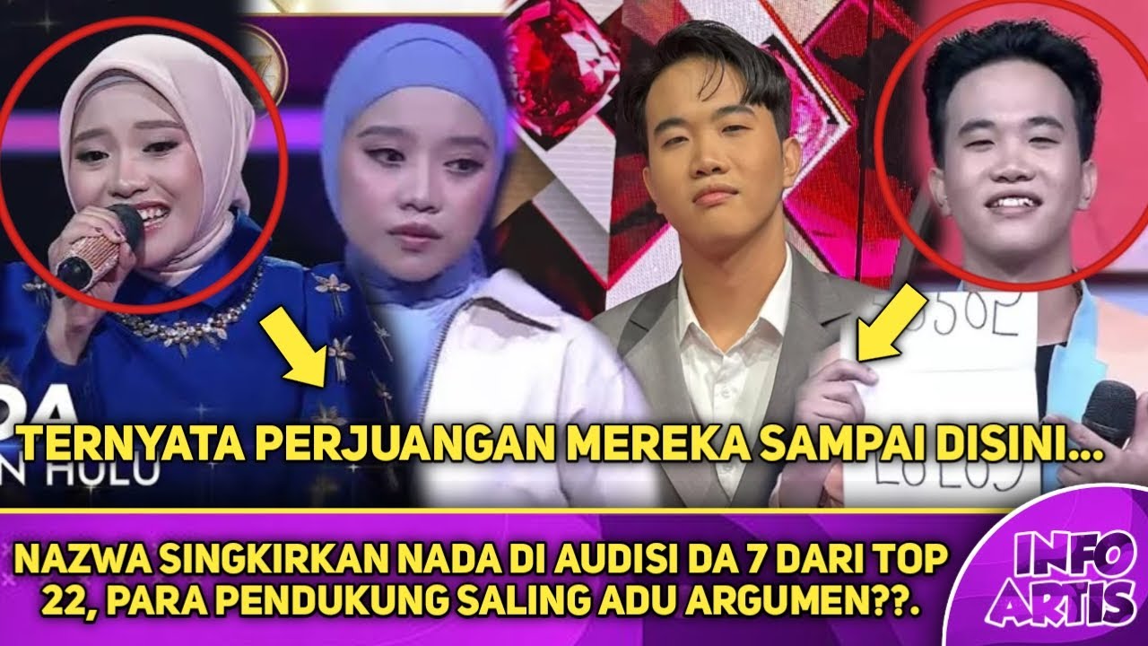 NAZWA SINGKIRKAN NADA DI AUDISI DA 7 DARI TOP 22, PARA PENDUKUNG SALING ADU ARGUMEN??.... 