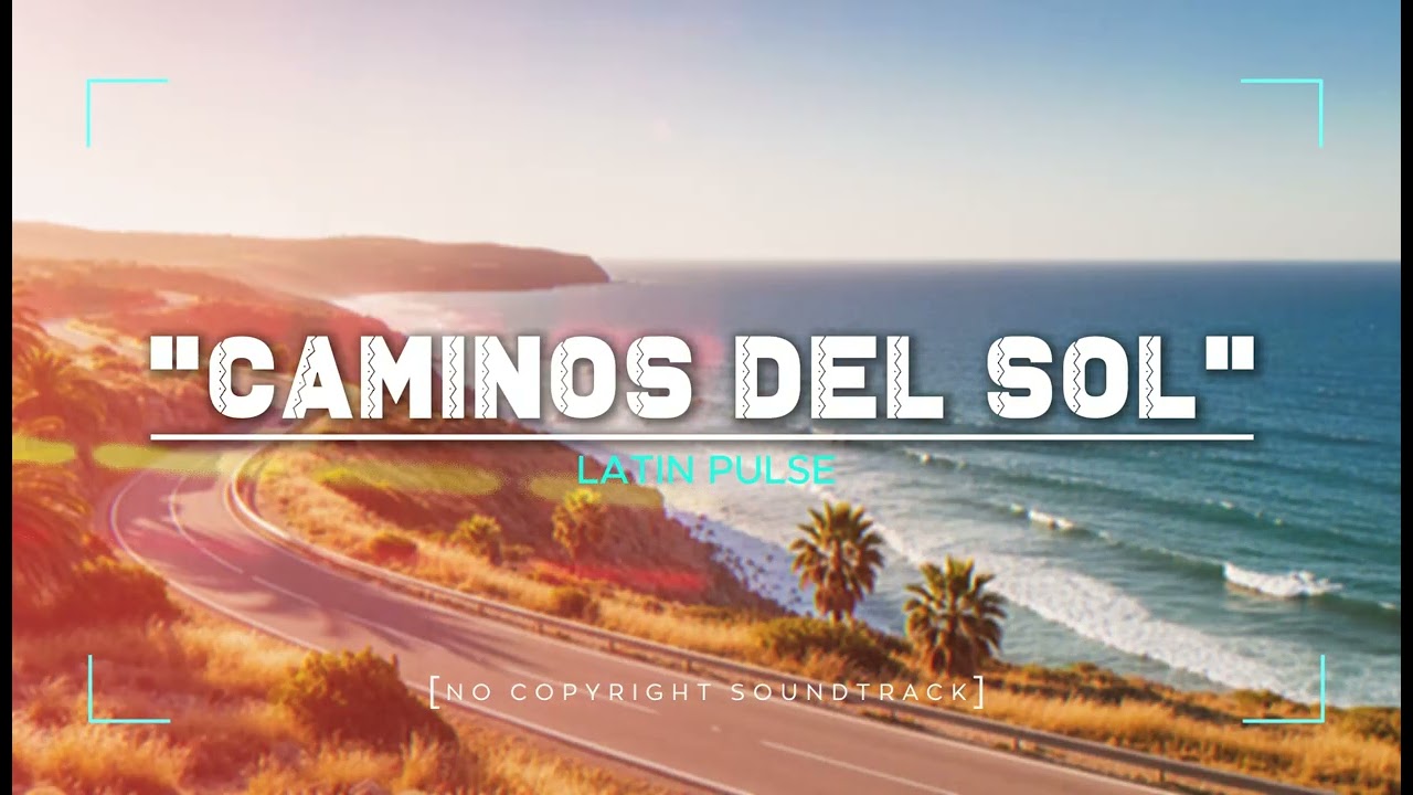 LATIN PULSE - FREE NO COPYRIGHT SOUNDTRACK - 