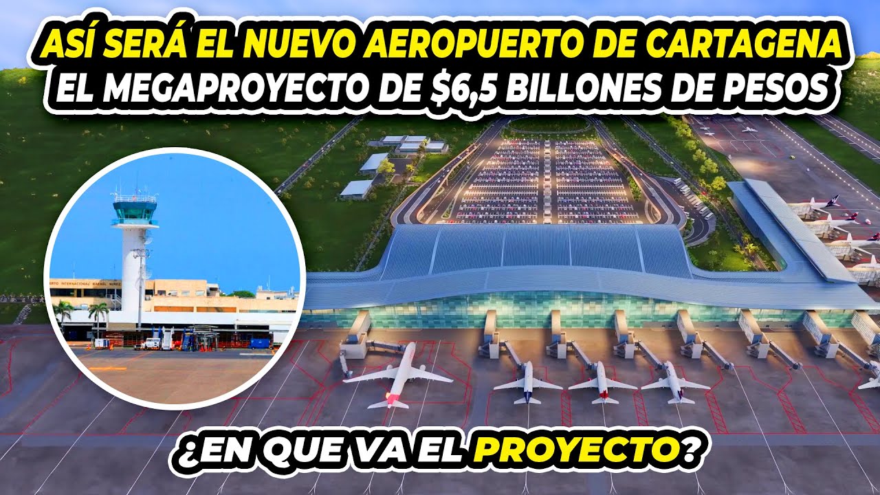 Así Será El Nuevo Aeropuerto de Cartagena - El megaproyecto de $6,5 Billones de Pesos