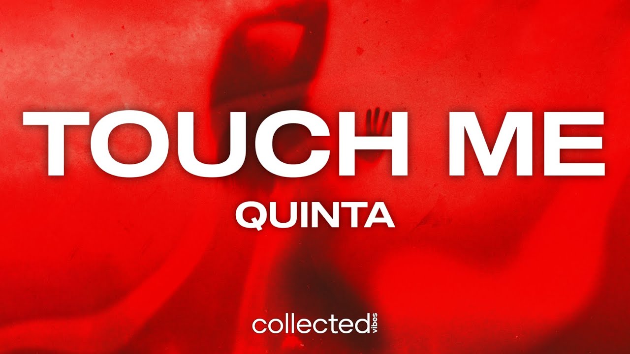QUINTA - Touch Me (Lyrics)