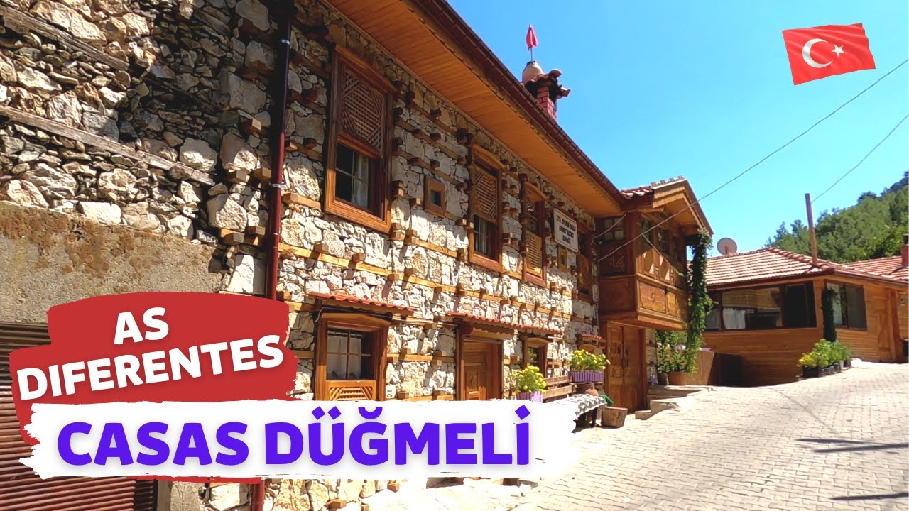 TURQUIA: AS DIFERENTES CASAS DÜĞMELİ