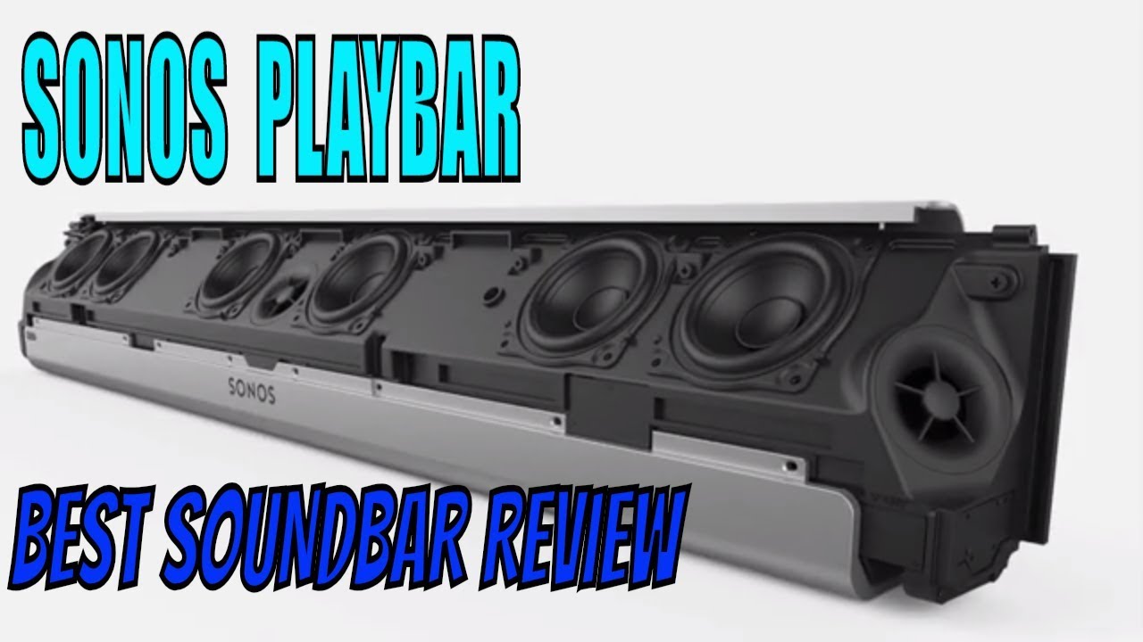 Sonos Playbar Review &ndash; One Of The Best Soundbars In 2019