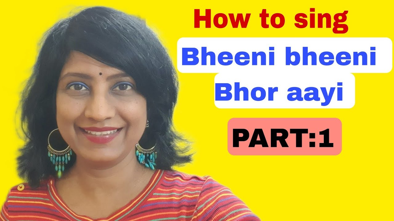 #595 | How to sing Bheeni bheeni bhor aayi | PART:1 | Addha Teen taal