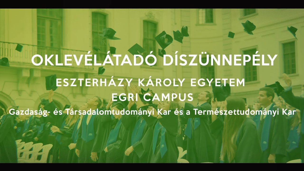 Oklevélátadó díszünnepély - Gazdaság- és Társadalomtudományi Kar és a Természettudományi Kar