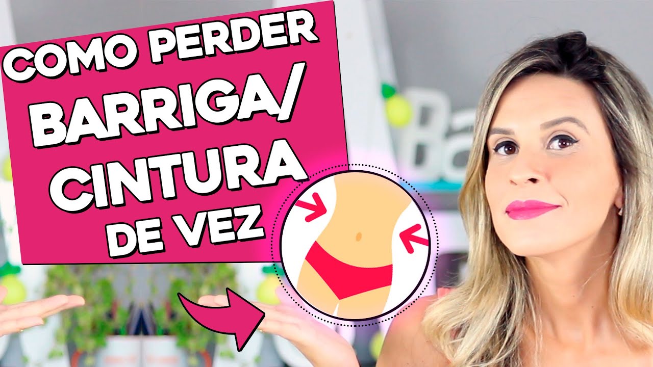 Minhas Estratégias para Perder Barriga/Cintura de Vez!