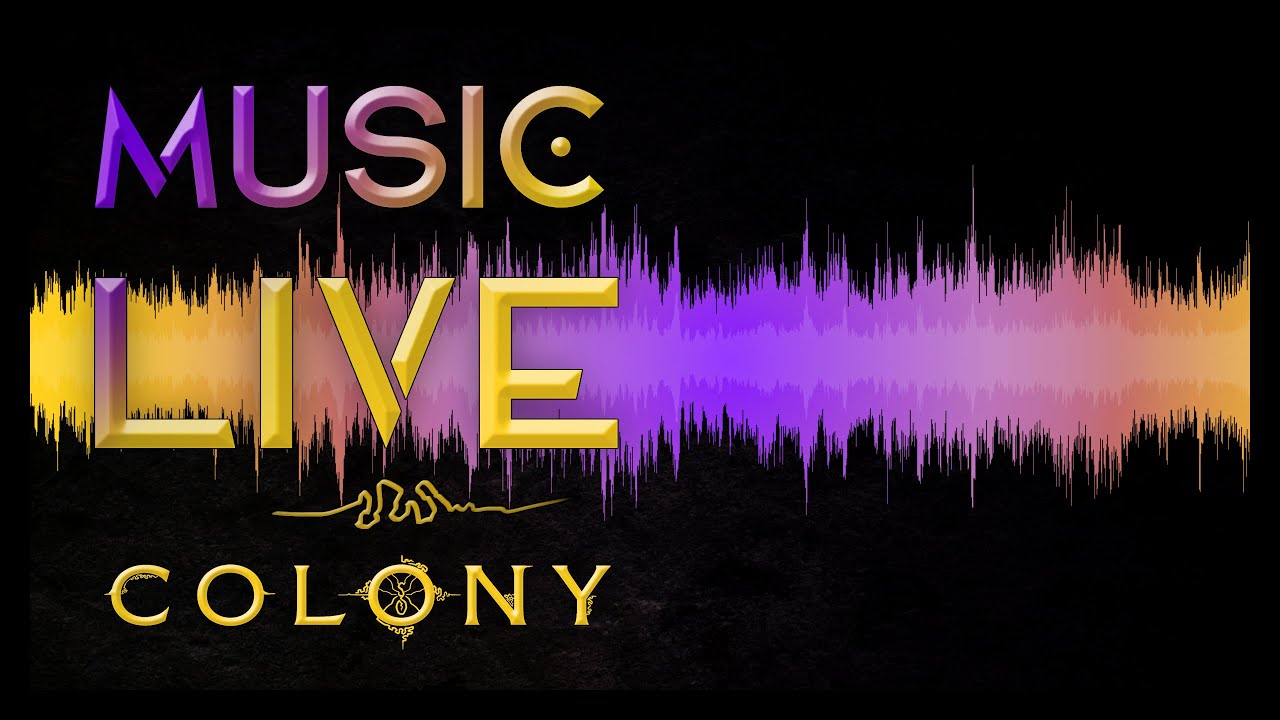 Colony Music Stream 11-12-24 - Song of Origins