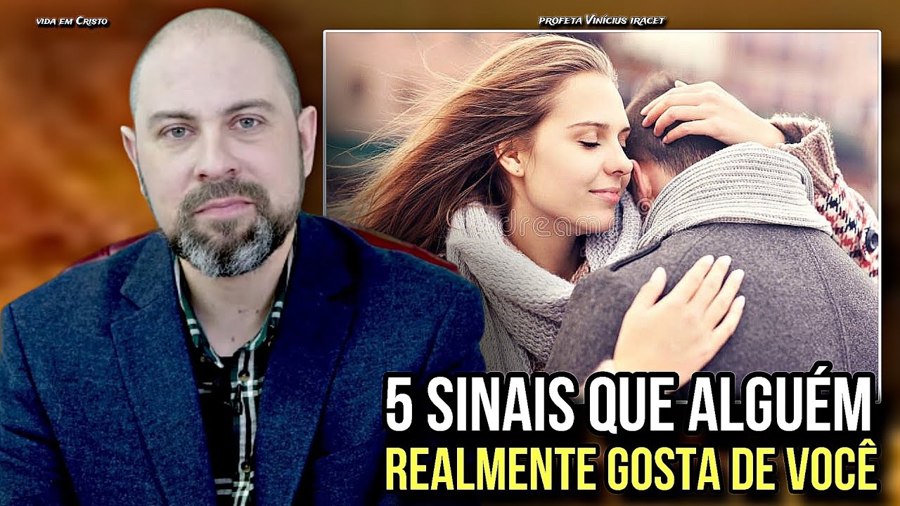 5 SINAIS QUE REVELAM SE ALGUÉM REALMENTE GOSTA DE VOCÊ - PROFETA VINÍCIUS IRACET 