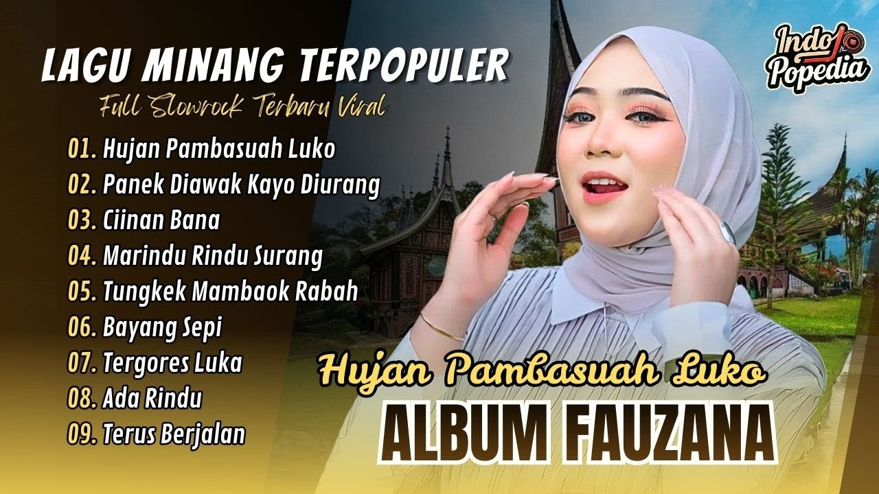 Fauzana - HUJAN PEMBASUAH LUKO | PANEK DIAWAK KAYO DIURANG | CIINAN BANA || POP MINANG TERBARU 2025