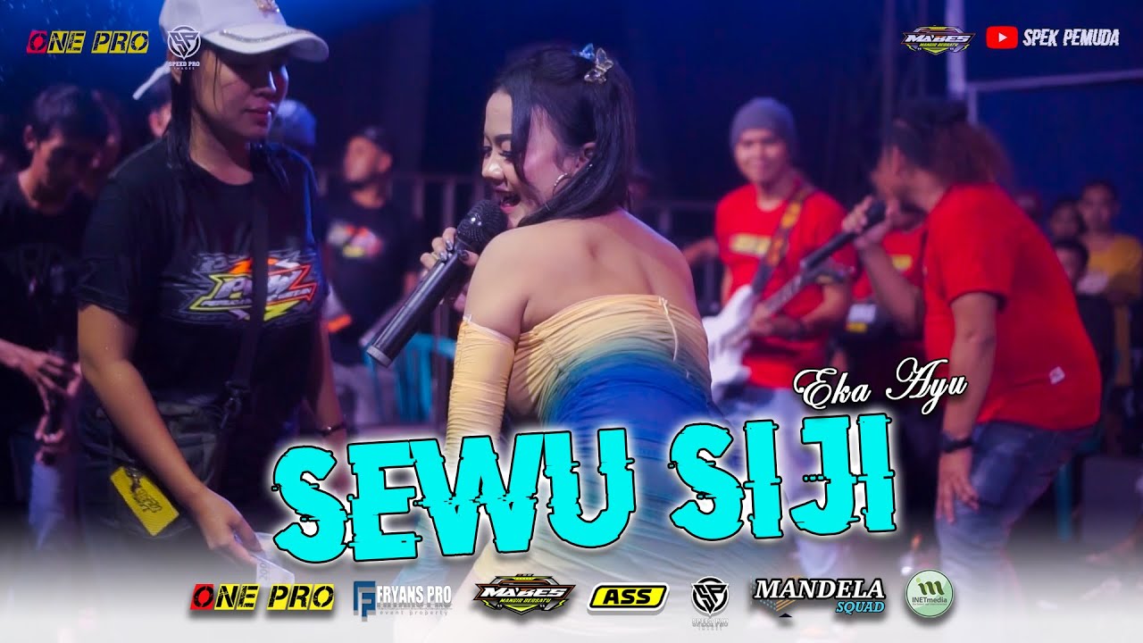 SEWU SIJI - EKA AYU Ft ONE PRO LIVE PEMUDA MANGIR BERSATU