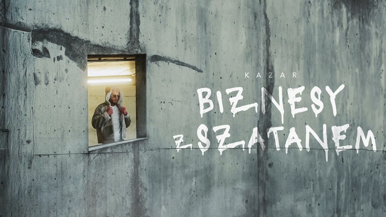KAZAR - BIZNESY Z SZATANEM (prod. 4Money)