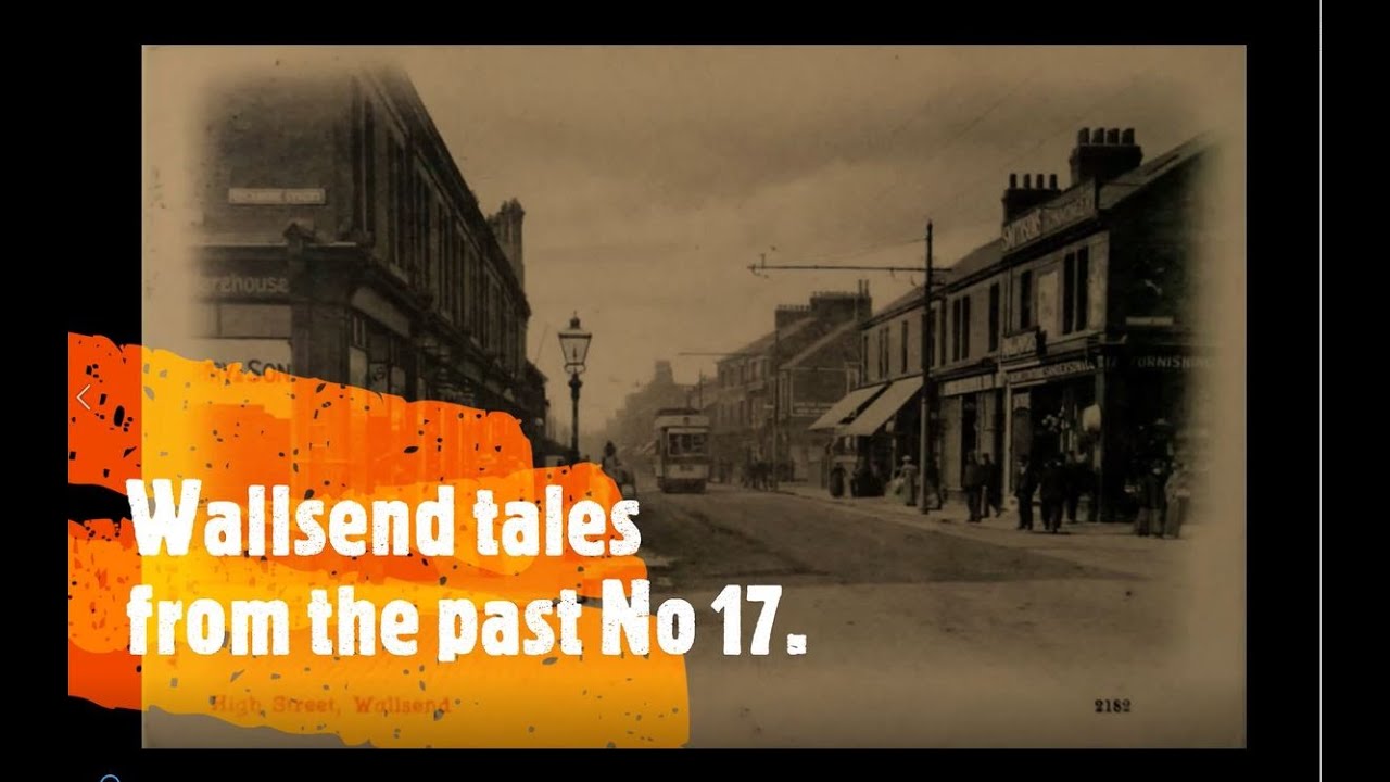 Wallsend tales from the past no 17