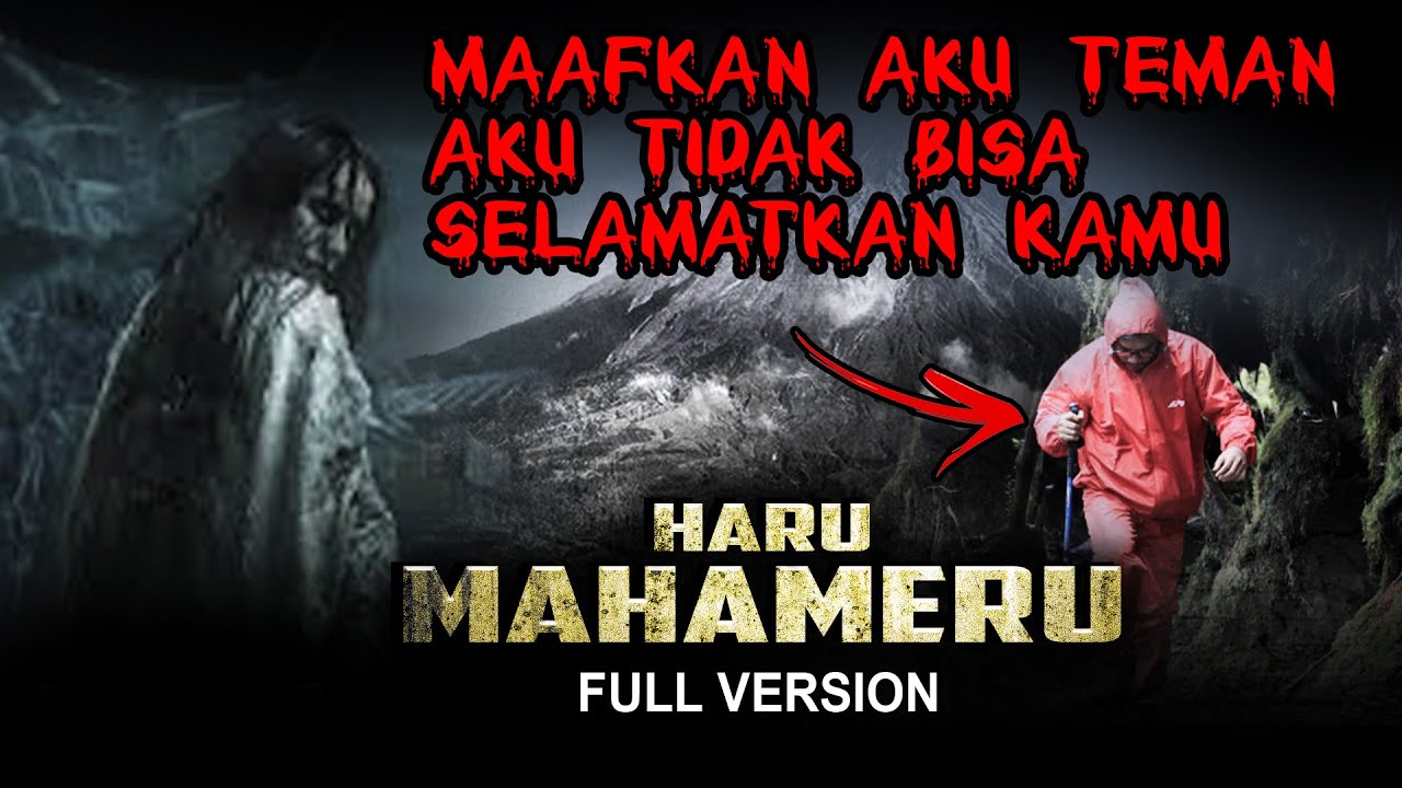 Maafkan Aku Temanku Tidak Bisa Selamatkan Kamu HARU MAHAMERU Full Version