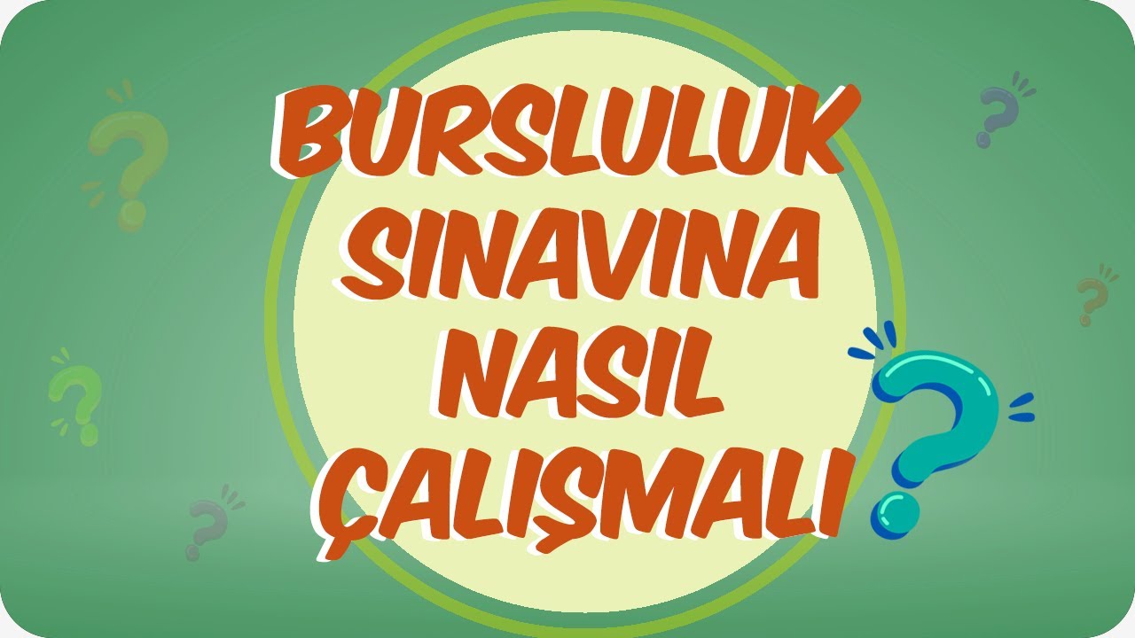 Bursluluk Sınavı Taktikleri | Sınava Nasıl Çalışmalı?