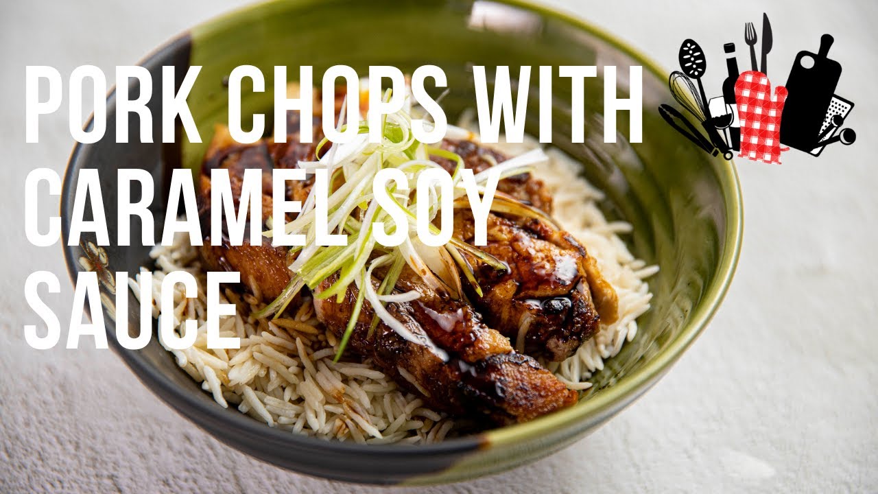 Pork Chops with Caramel Soy Sauce | Everyday Gourmet S11 Ep38