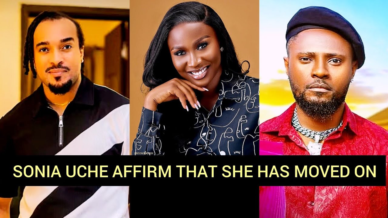 Sonia Uche affirm that she has moved on 