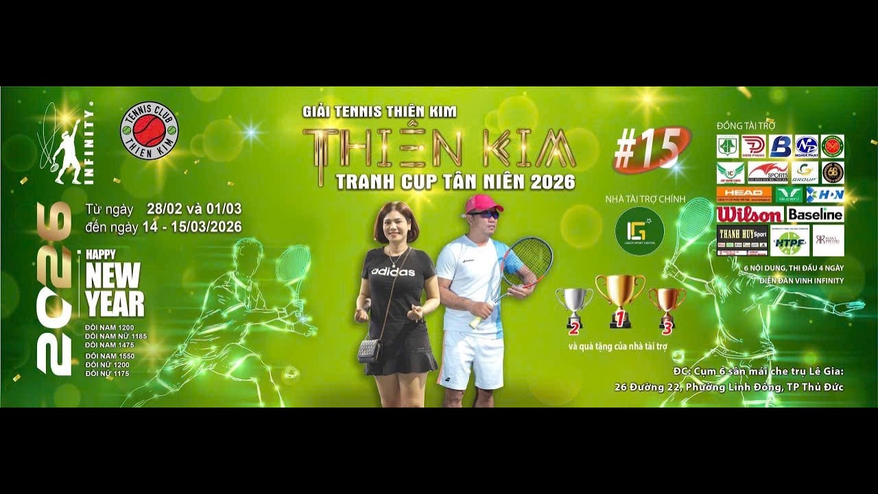 🔴[Trực tiếp] CHUNG KẾT ĐÔI NỮ 1200 GIẢI TENNIS THIÊN KIM 15 - TRANH CUP TÂN NIÊN 2026