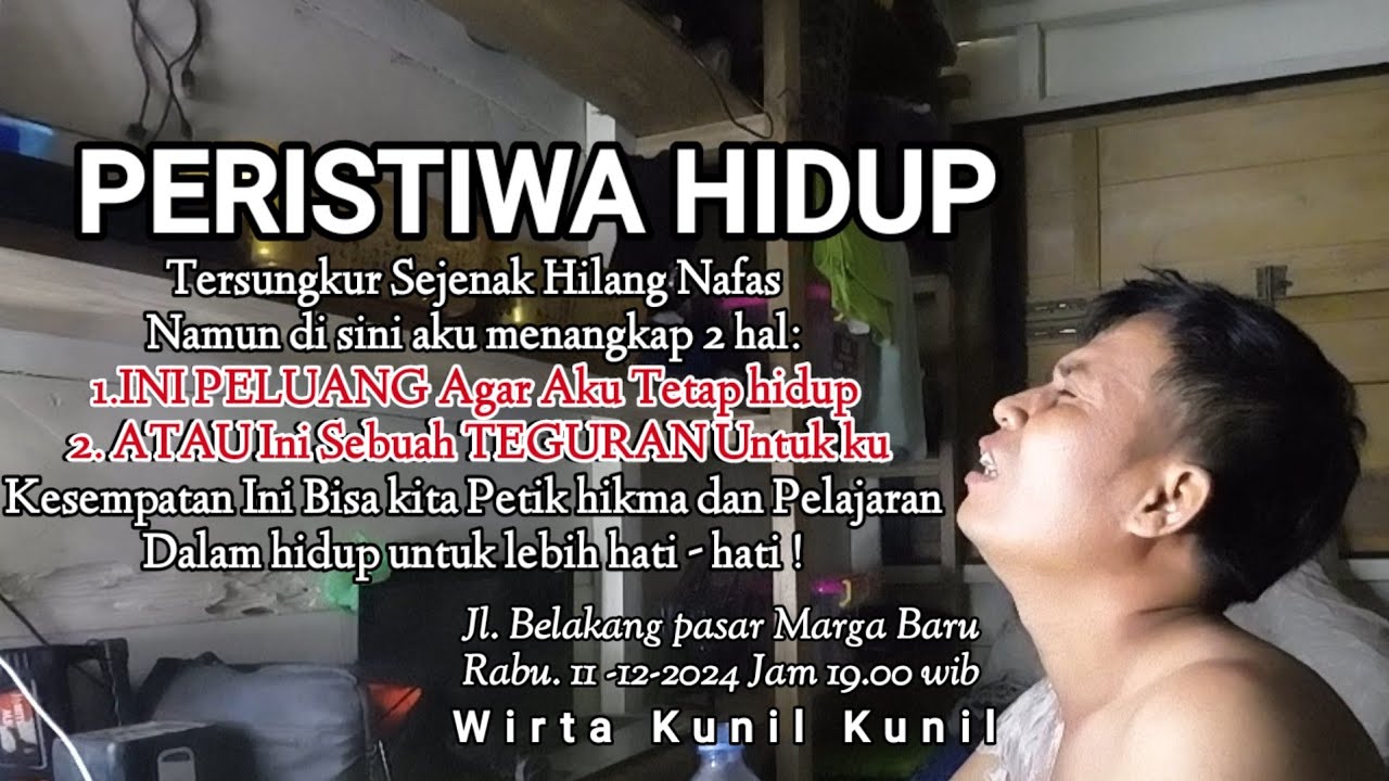 DETIK - DETIK TERJADI PERISTIWA HIDUP WIRTA KUNIL KUNIL ?!