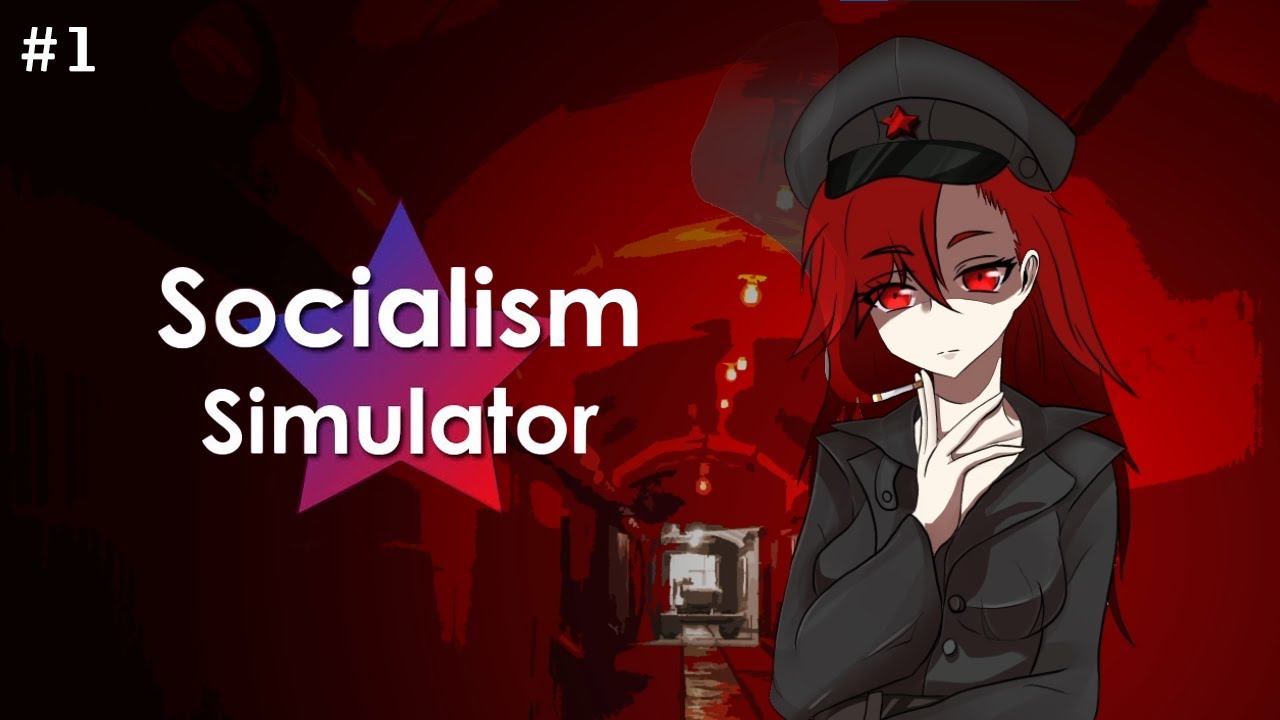 Фиговый из меня СОЦИАЛИСТ - Socialism Simulator