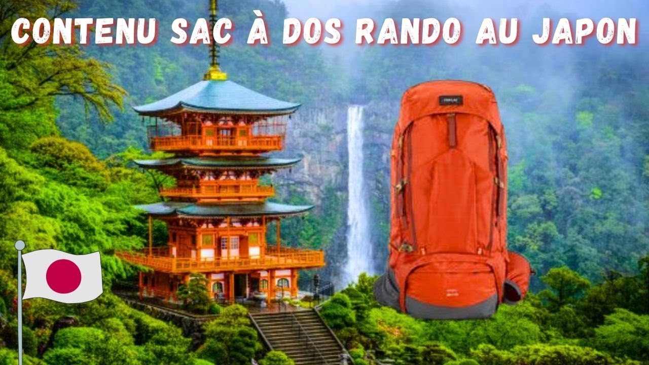 Contenu de mon sac à dos pour LA randonnée au Japon !