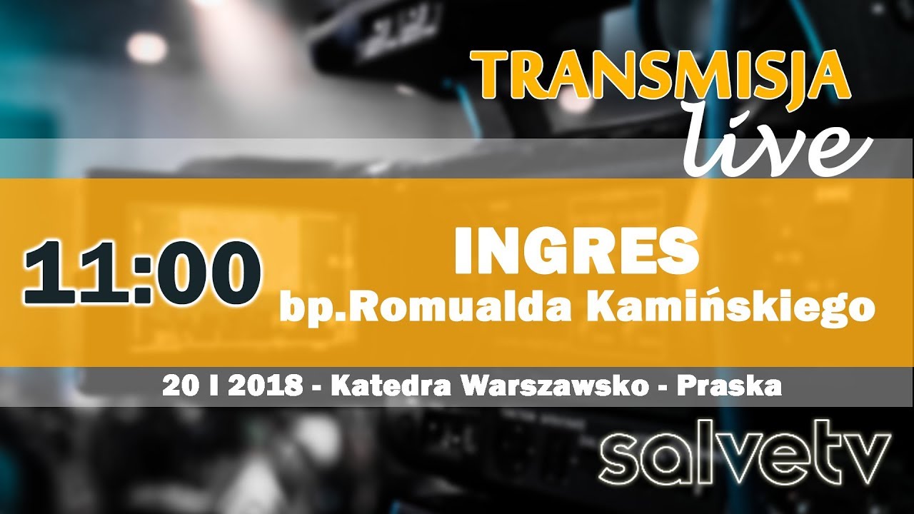 11:00 - Ingres bp. Romualda Kamińskiego do Katedry Warszawsko-Praskiej
