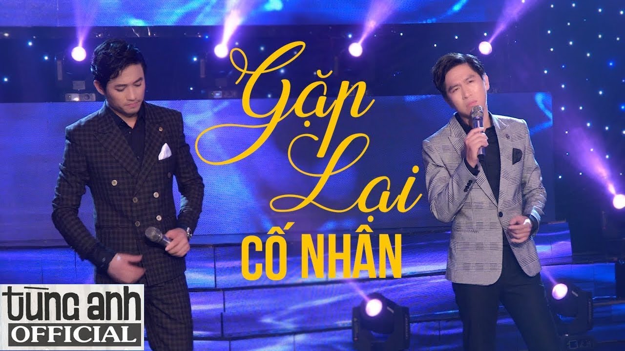 Gặp Lại Cố Nhân - Tùng Anh ft Quý Bình