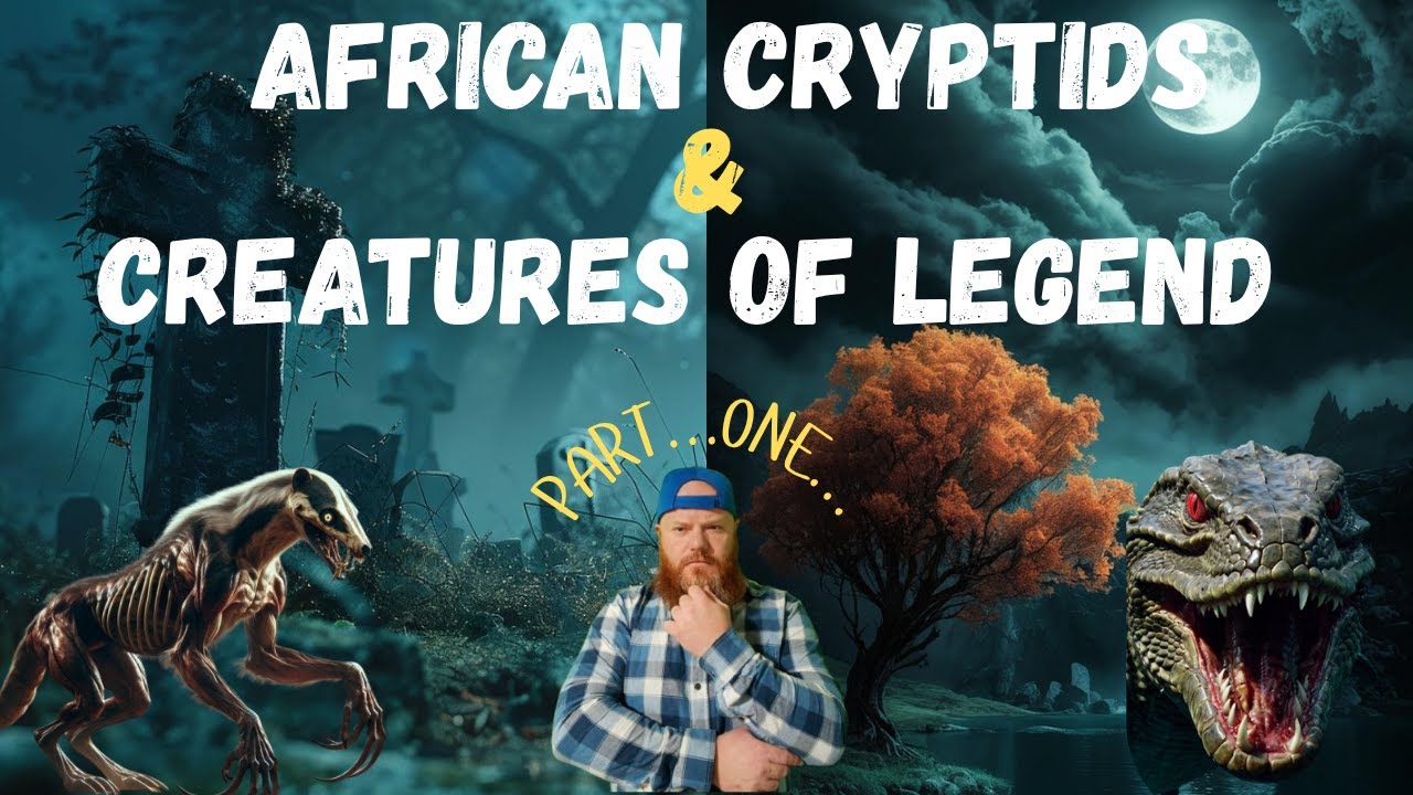 African cryptids and creatures of legend part one
