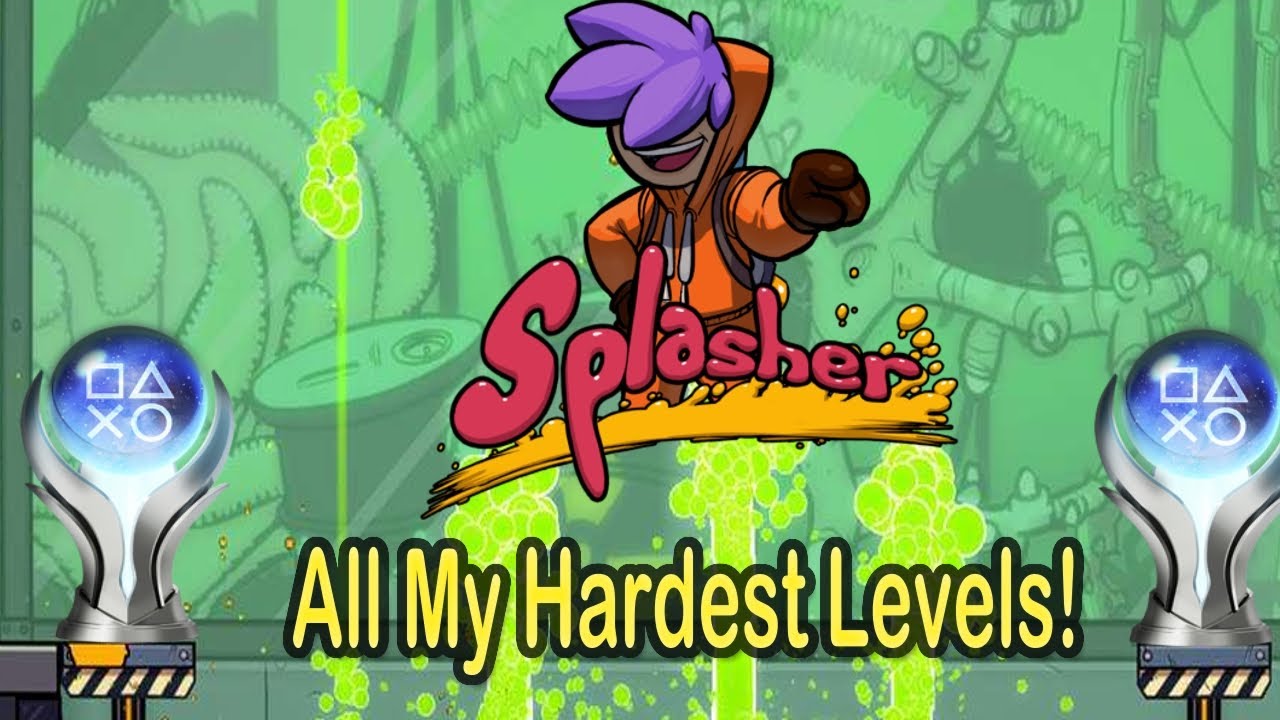 Splasher - All My Hardest Platinum Time Levels + Platinum Unlocked!